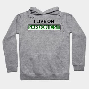 I live on Sardonic St Hoodie